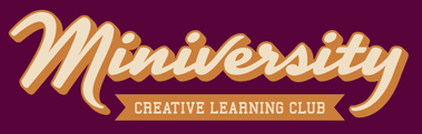 Miniversity Creative Learning Club